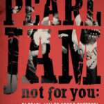Not For You, οι Pearl Jam σε Χρόνο Ενεστώτα
